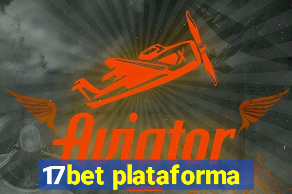 17bet plataforma